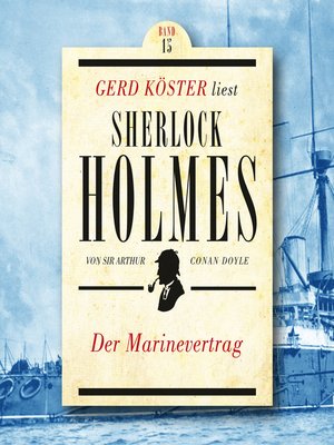 cover image of Der Marinevertrag--Gerd Köster liest Sherlock Holmes, Band 15
